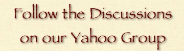 Follow the Discussions on our Yahoo Group